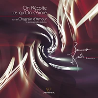 On récolte ce qu'on s'aime