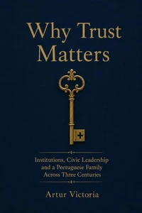 Institutions, Civic Leadership and a Portuguese Family Across Three Centuries