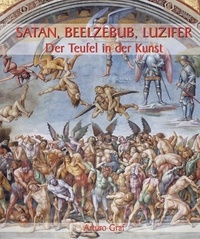 Arturo Graf - Satan, Beelzebub, Luzifer - Der Teufel in der Kunst.