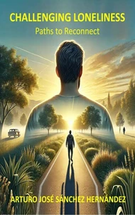 Challenging Loneliness: Paths to Reconnect