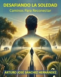 Desafiando la Soledad - Sanación y Crecimiento Personal, #2