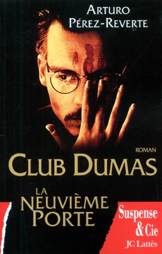 Arturo Pérez-Reverte - Club Dumas - La neuvième porte.