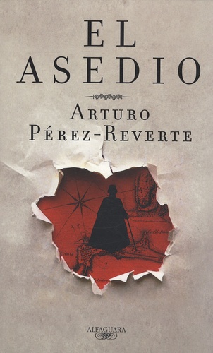 Arturo Pérez-Reverte - El asedio.