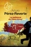 Arturo Pérez-Reverte - La patience du franc-tireur.