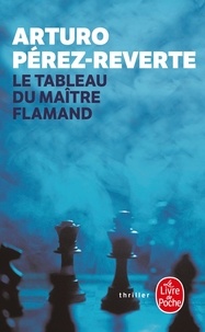 Livre complet pdf téléchargement gratuit Le tableau du maître flamand CHM DJVU MOBI 9782253076254 in French par Arturo Pérez-Reverte