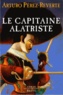 Arturo Pérez-Reverte - Les aventures du capitaine Alatriste Tome 1 : Le capitaine Alatriste.