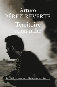 Arturo Pérez-Reverte - Territoire comanche.