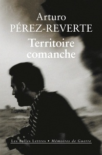 Arturo Pérez-Reverte - Territoire comanche.