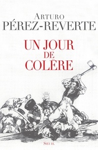 Arturo Pérez-Reverte - Un jour de colère.