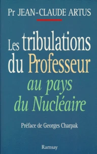 Les tribulations du professeur au pays du nucléaire