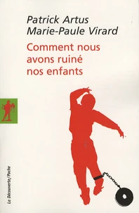 Comment nous avons ruiné nos enfants