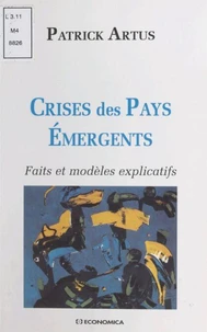 Crises Des Pays Emergents. Faits Et Modeles Explicatifs