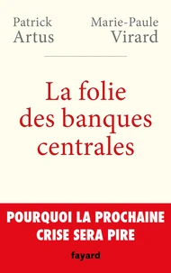 La folie des banques centrales