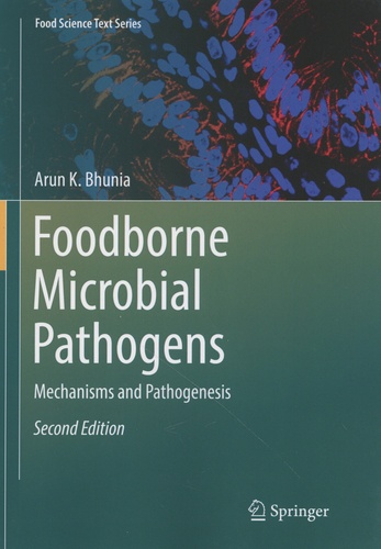 Arun Bhunia - Foodborne Microbial Pathogens - Mechanisms and Pathogenesis.