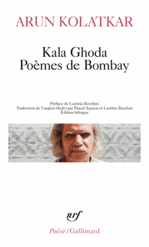 Arun Kolatkar - Kala Ghoda Poèmes de Bombay.