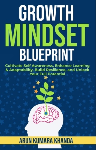Growth Mindset Blueprint - SUCCESS AND... de Arun Kumara Khanda - ePub ...