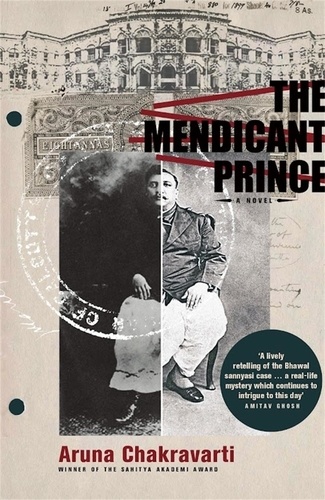 Aruna Chakravarti - The Mendicant Prince.