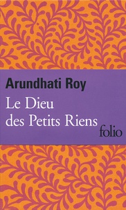 Arundhati Roy - Le Dieu des petits riens.