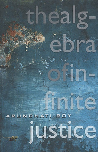 Arundhati Roy - The Algebra Of Infinite Justice.