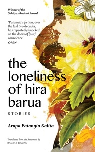 Arupa Patangia Kalita et Ranjita Biswas - The Loneliness of Hira Barua.
