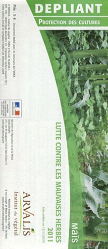  Arvalis - Institut du végétal - Maïs - Lutte contre les mauvaises herbes.
