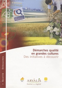  Arvalis - Institut du végétal - Perspectives agricoles N° 304 : Démarches qualité en grandes cultures - Des initiatives à découvrir.