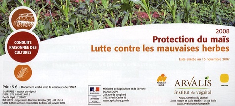  Arvalis - Institut du végétal - Protection du maïs - Lutte contre les mauvaises herbes / Lutte contre les ravageurs et maladies.
