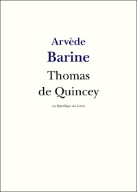 Arvède Barine - Thomas de Quincey.