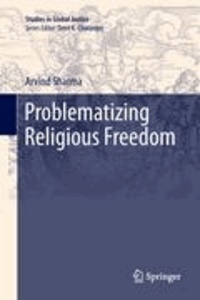 Arvind Sharma - Problematizing Religious Freedom.