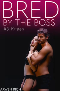 Bred By The Boss #3: Kristen