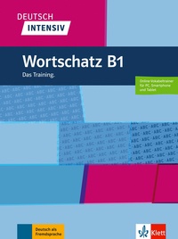 Arwen Schnack - Deutsch Intensiv Wortschatz B1 - Das Training.