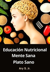  Ary Junior - Educación Nutricional: Mente Sana, Plato Sano.