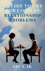  Ary S. Jr. - A Guide to CBT for Couples Relationship Problems.