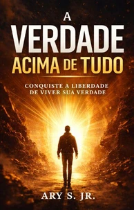 A Verdade Acima de Tudo