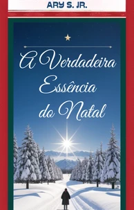 A Verdadeira Essência do Natal