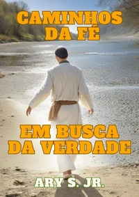 Caminhos da Fé: Em Busca da Verdade