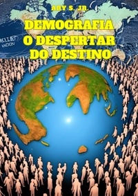 Téléchargez des livres pdf gratuits pour téléphone Demografia: O Despertar do Destino (French Edition) FB2