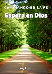 Espera em Dios: Caminando en la Fe