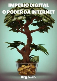 Império Digital: O Poder da Internet