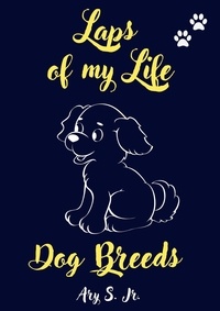  Ary S. Jr. - Laps of my Life Dog Breeds.