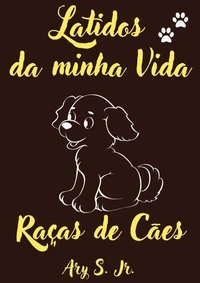 Latidos da minha Vida Raças de Cães