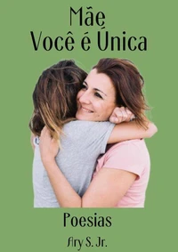 Mãe Você é Única Poesia
