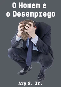 O Homem e o Desemprego