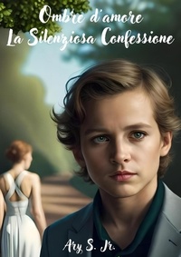 Ary S. Jr. - Ombre d'amore: La Silenziosa Confessione.