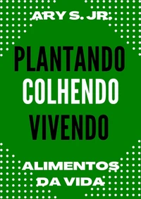 Plantando Colhendo Vivendo