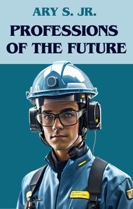  Ary S. Jr. - Professions of the Future.