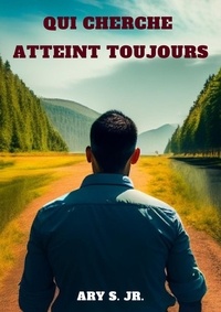 Téléchargements mp3 gratuits pour les livres Qui Cherche Atteint Toujours in French par Ary S. Jr.