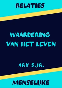 Relaties Menselijke Waardering van het Leven