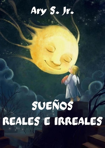  Ary S. Jr. - Sueños Reales e Irreales.