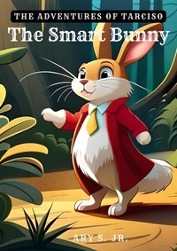  Ary S. Jr. - The Adventures of Tarciso: The Smart Bunny.